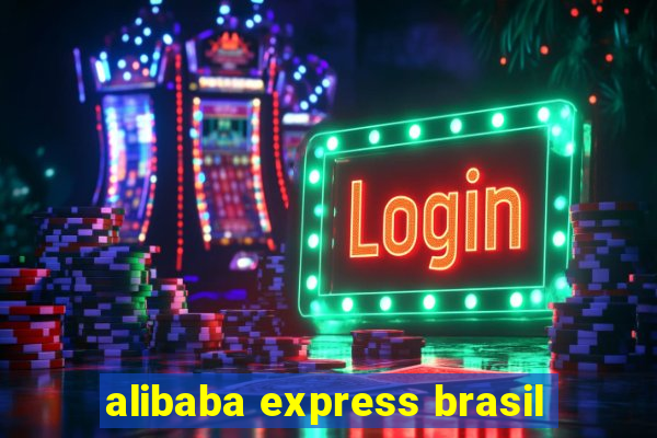 alibaba express brasil